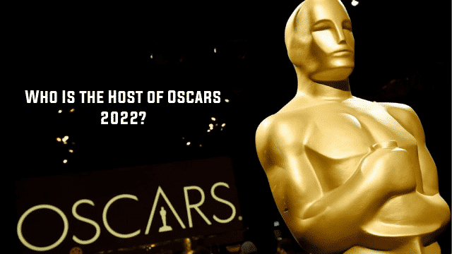 Who Is the Host of Oscars 2022?
