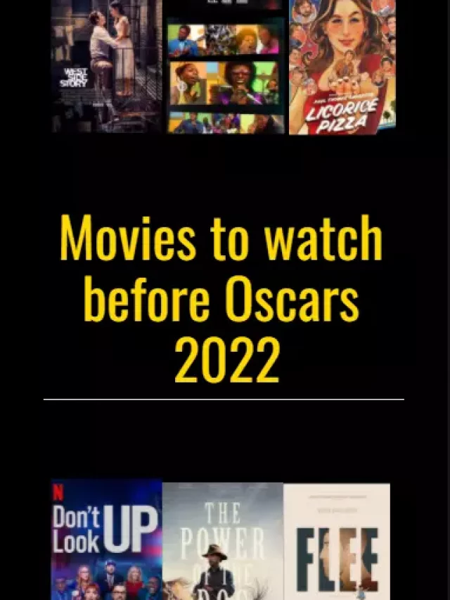Movies to watch before Oscars 2022 (Must Watch)